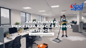 Tujuan Pekerjaan Cleaning Service