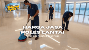 harga jasa poles lantai