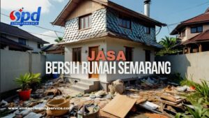 Jasa Bersih Rumah Semarang